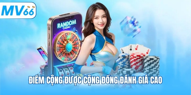 Điểm cộng được cộng đồng đánh giá cao