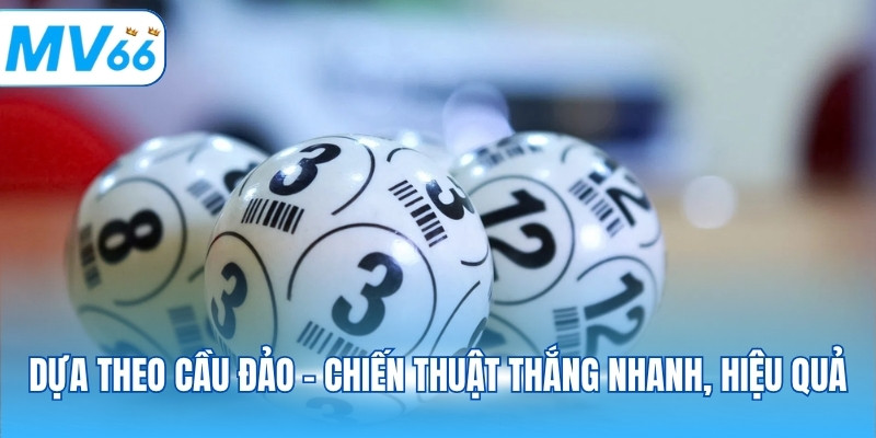 Dựa theo cầu đảo - Chiến thuật thắng nhanh, hiệu quả