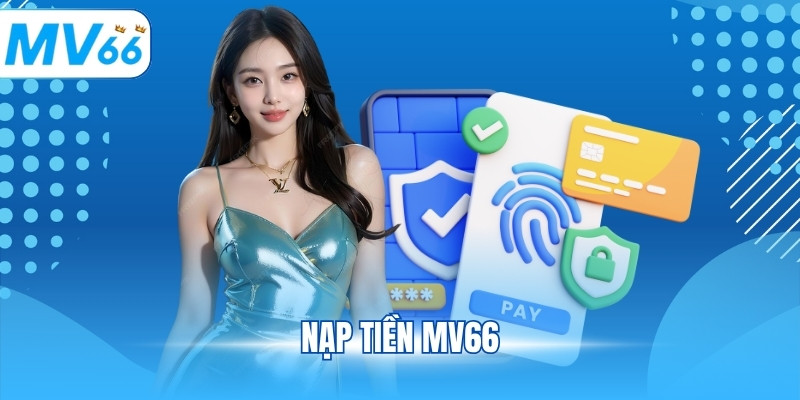 Nạp Tiền MV66