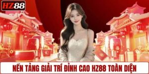 Nổ Hũ HZ88 Quay Slot Online Săn Thưởng Cực Hấp Dẫn